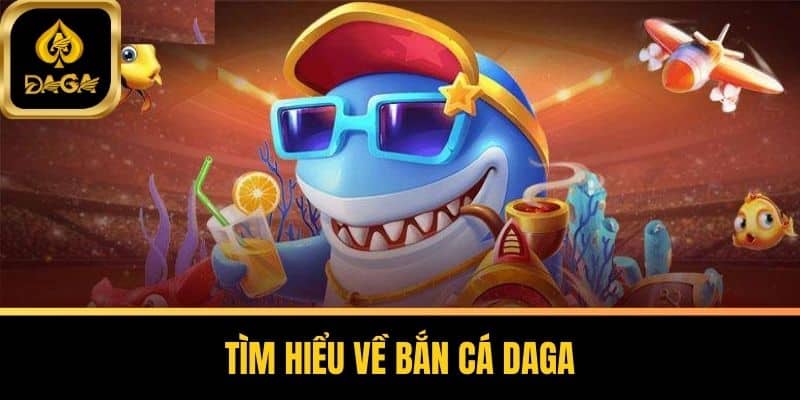 Bắn Cá Daga - Giải Trí Hấp Dẫn Với Những Chiến Thuật Đỉnh Cao 4 Tìm Hiểu Về Bắn Cá Daga