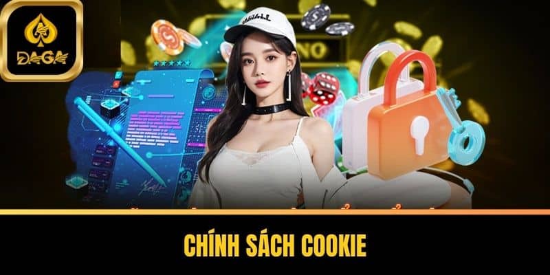 Chính Sách Bảo Mật DAGA - Cam Kết An Toàn Cho Người Chơi 6 Chính sách cookie