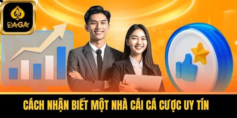 Daga Có Lừa Đảo Không? Đập Tan Tin Đồn Sai Về Nhà Cái Daga 7 Cách Nhận Biết Một Nhà Cái Cá Cược Uy Tín