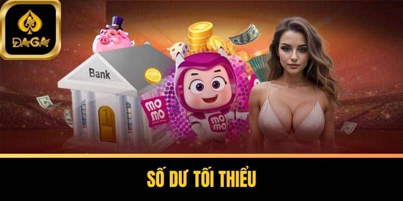 Rút Tiền Daga - Hướng Dẫn Chi Tiết Từ A Đến Z Cho Người Chơi 5 Số dư tối thiểu