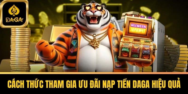 Ưu Đãi Nạp Tiền Daga – Thỏa Sức Chơi Game Nhận Quà Nhanh 7 Cách Thức Tham Gia Ưu Đãi Nạp Tiền Daga Hiệu Quả