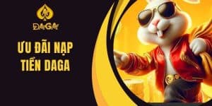 Ưu Đãi Nạp Tiền Daga – Thỏa Sức Chơi Game Nhận Quà Nhanh